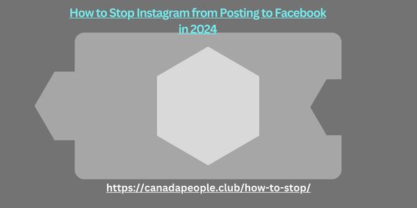 How to Stop Instagram from Posting to Facebook in 2024